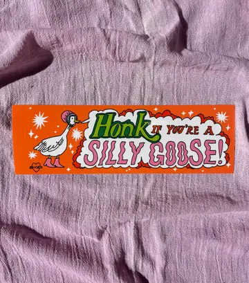Silly Goose Bumper Sticker