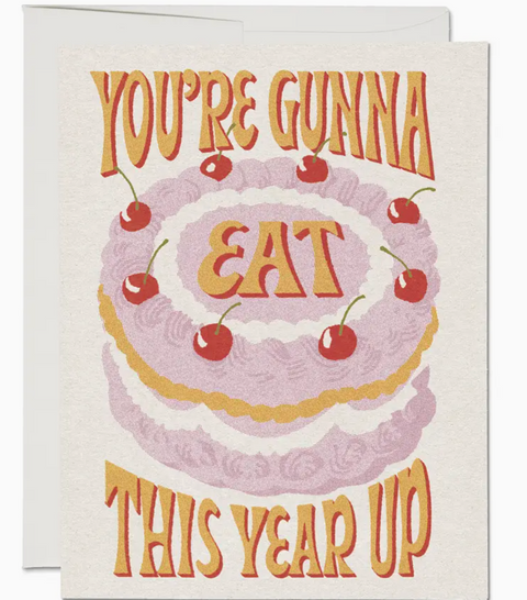 Eat This Year Up Birthday Card