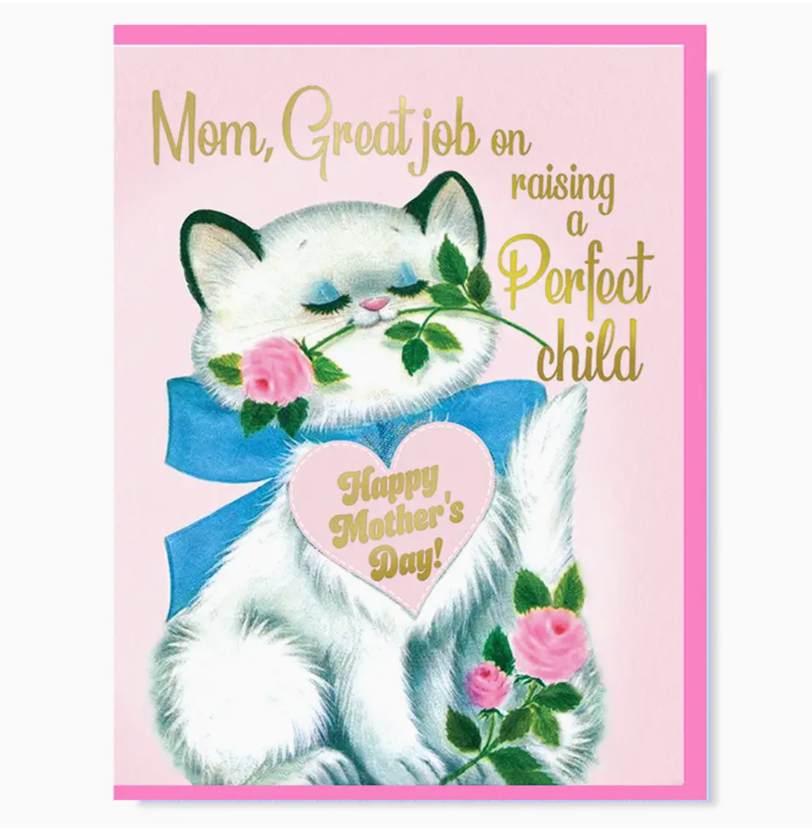 Mom, Great Job On Raising A Perfect Child Card