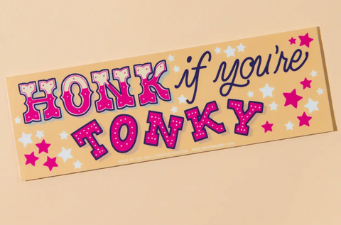 Honk If You’re Tonky Vinyl Bumper Sticker