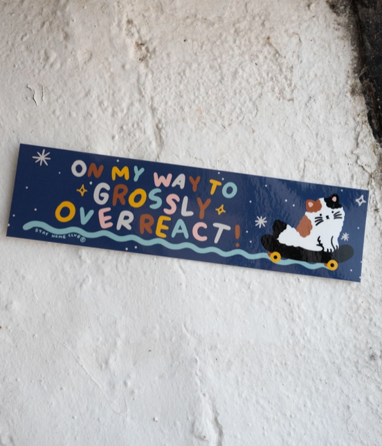 Overreact Bumper Sticker