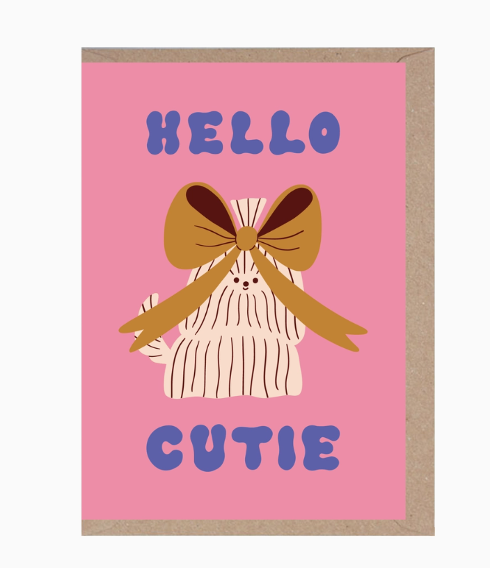Hello Cutie - New Baby - Love - Birthday - Fun - Dog Card