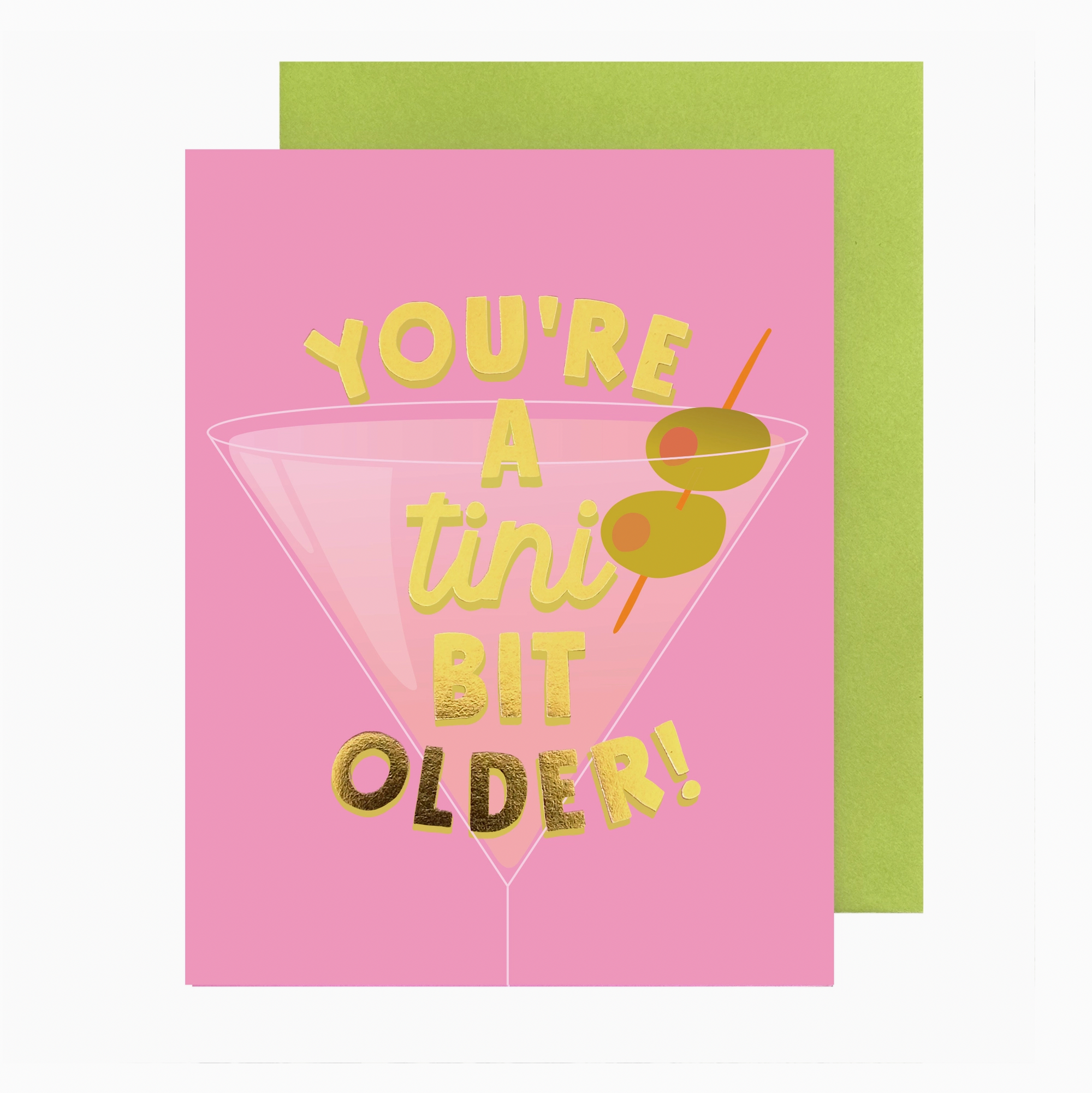 You're A Tini Bit Older! Martini Birthday Card