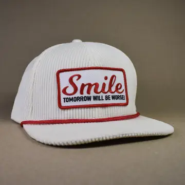 Smile, Tomorrow Will Be Worse Hat