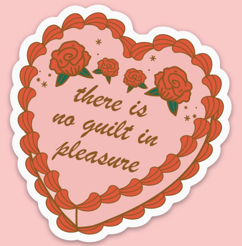 No Guilt in Pleasure Sticker