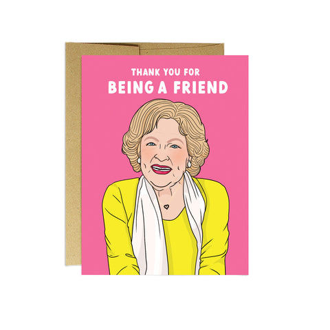 Betty "Thank you for Being a Friend"
