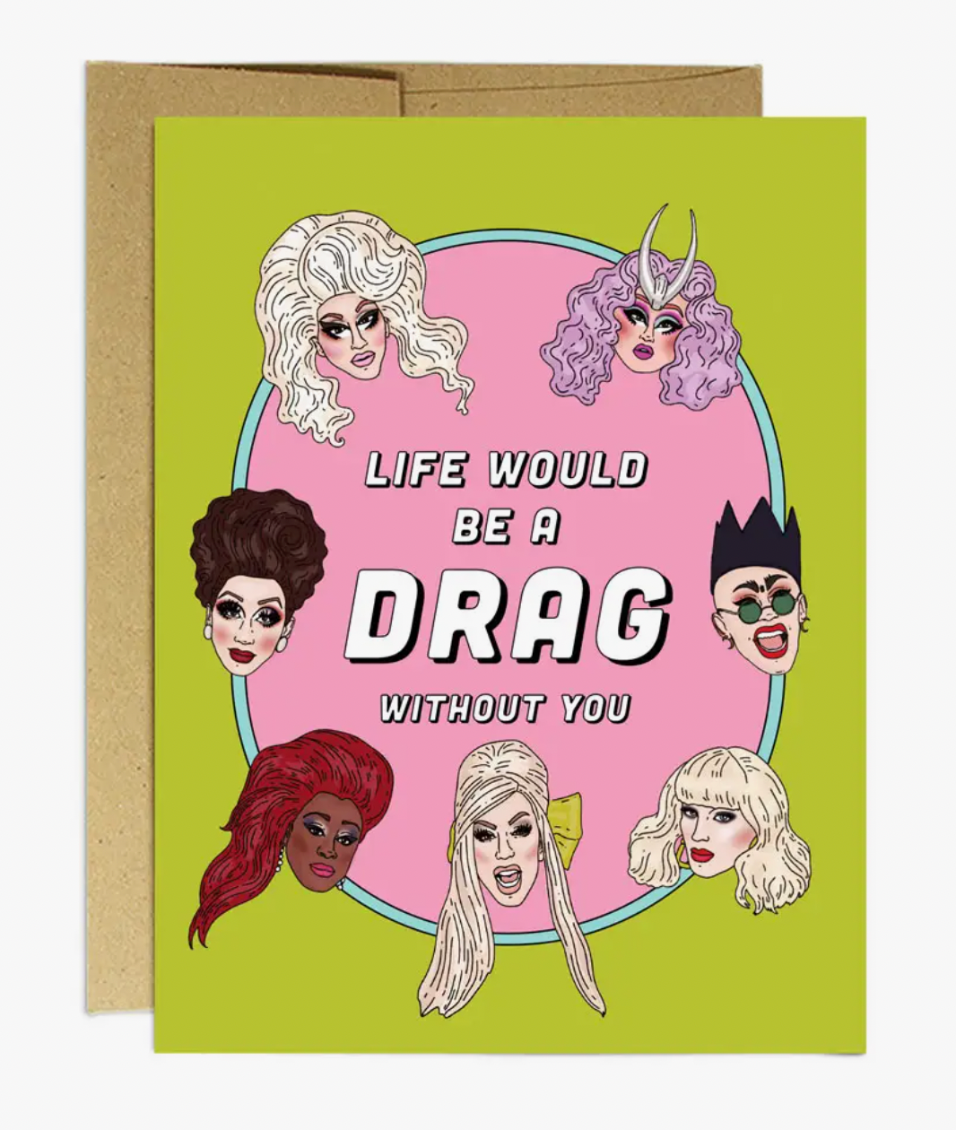 Life Would Be a Drag