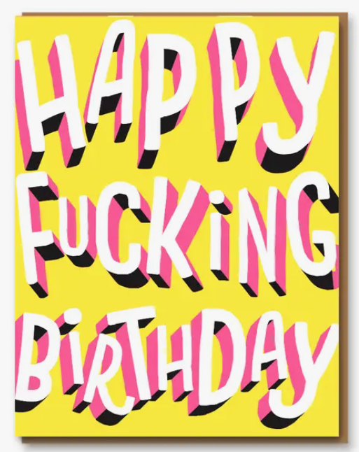 Happy Fucking Birthday Card