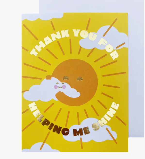 Thank You for Helping Me Shine - Friendship Card