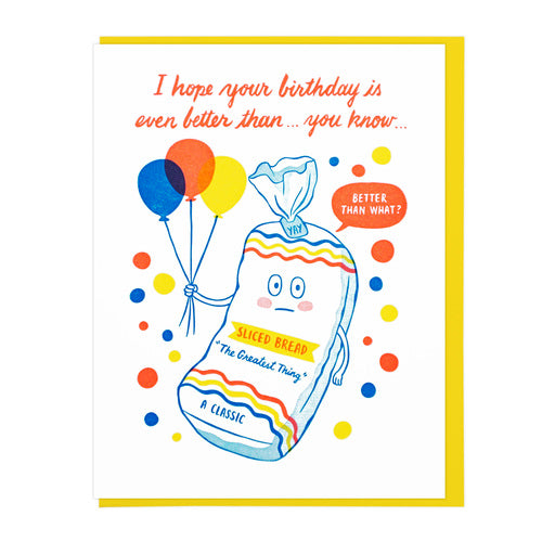 Better Than Sliced Bread Birthday - Stay Forever