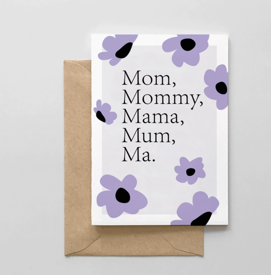 Mom, Mommy, Mama, Mum, Ma