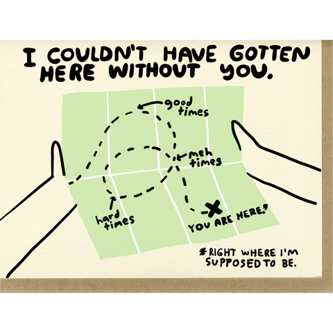 Gotten Here Card