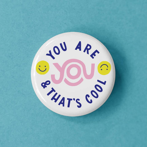 You Are You Button