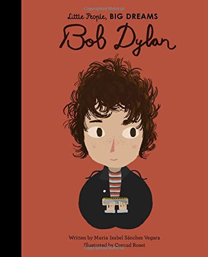 Little People Big Dreams- Bob Dylan