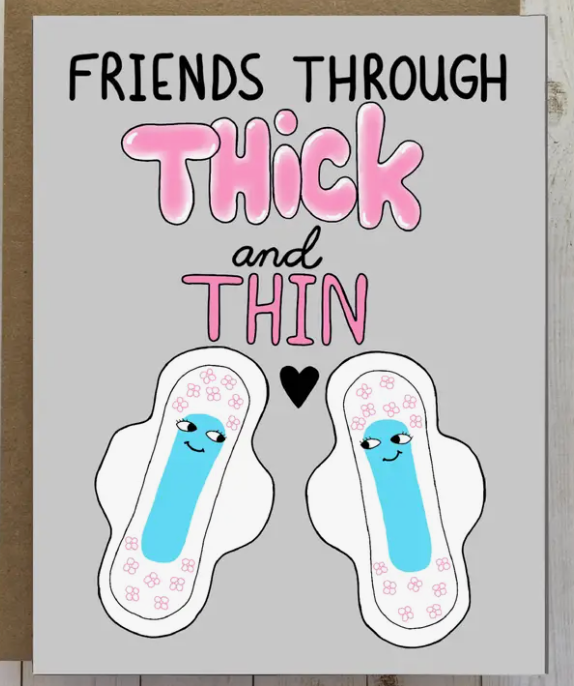 Maxi Pads Friendship Card