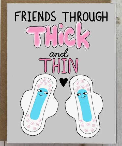 Maxi Pads Friendship Card