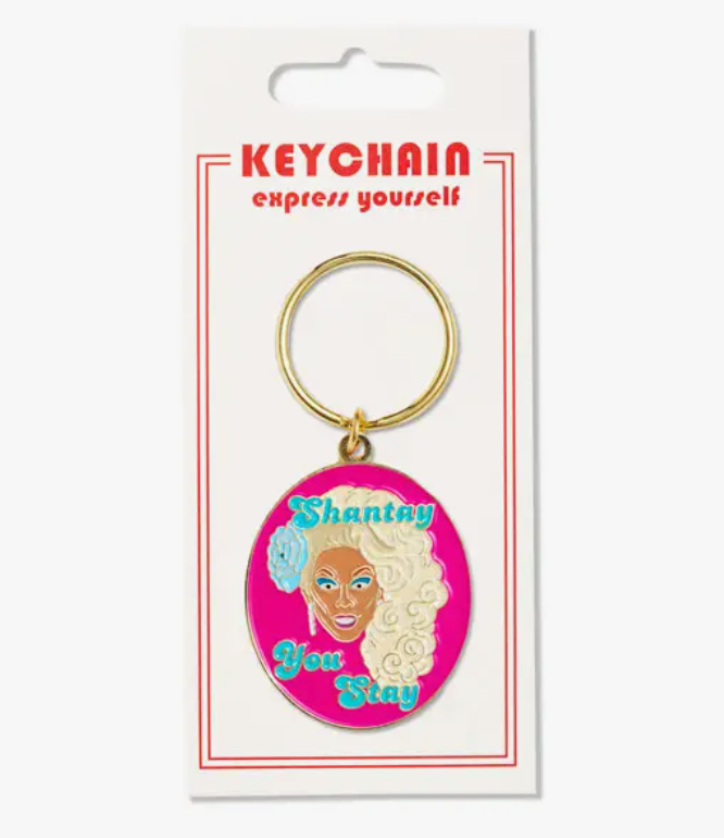 RuPaul Shantay You Stay Keychain