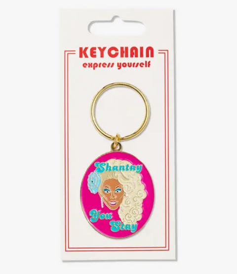 RuPaul Shantay You Stay Keychain