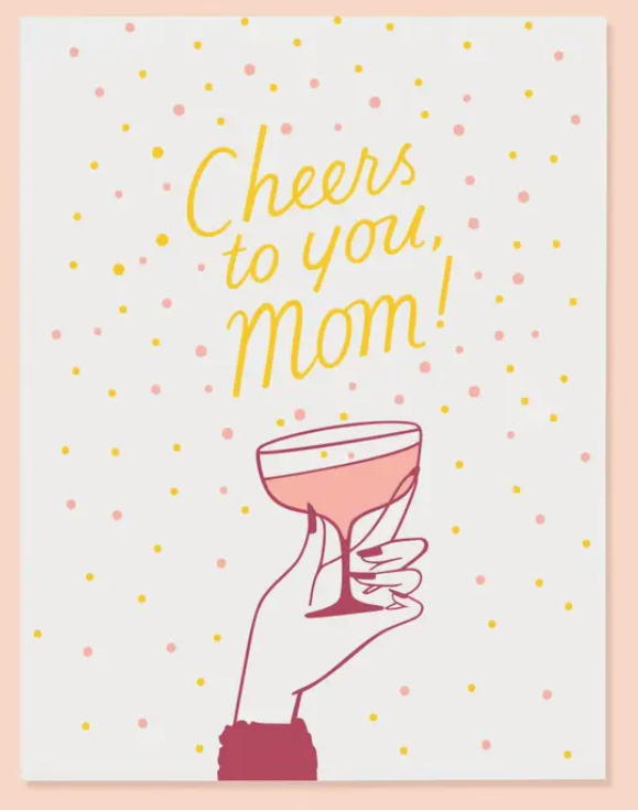 Cheers, Mom Card