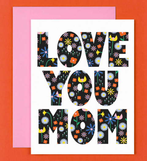 Love You Mom Floral Type Card