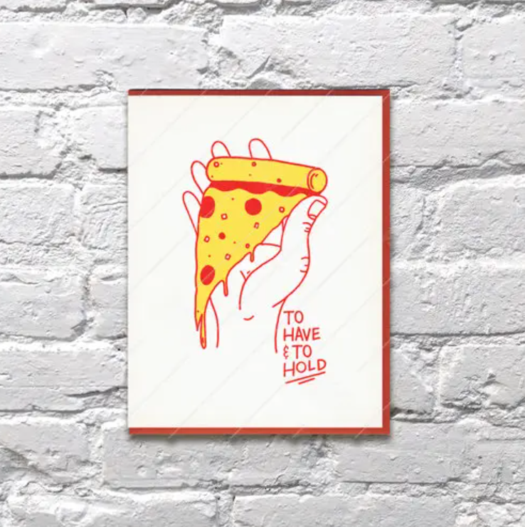 Have and Hold Pizza Wedding Anniversary Love Card