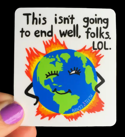 This Isn't Going To End Well Sticker