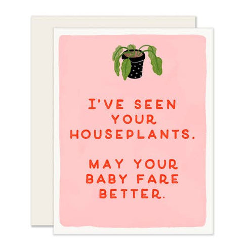 Better Than Your Houseplants Card